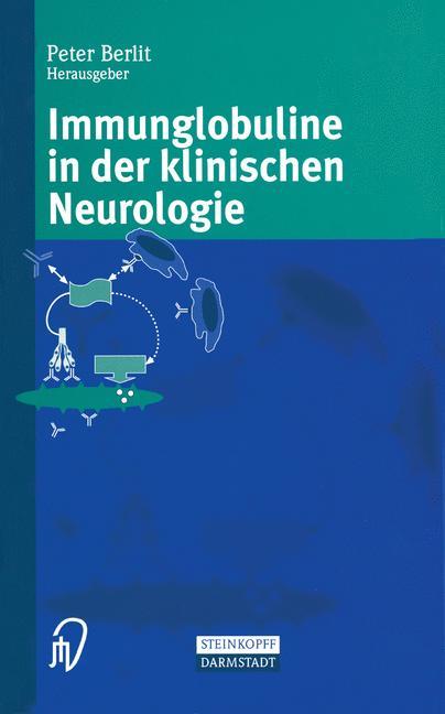 Immunglobuline in der klinischen Neurologie