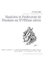 Musicien et Professeur de Musique au XVIIIème siècle