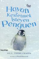 Hayati Kesfetmek Isteyen Penguen