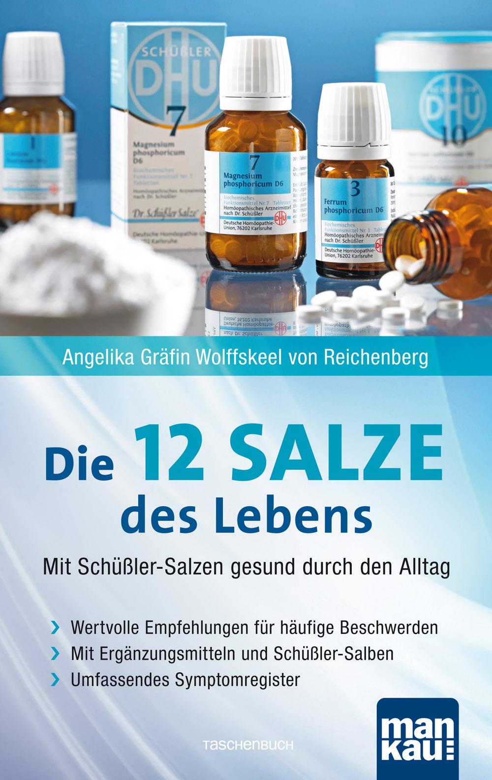 Die 12 (Zwölf)  Salze des Lebens - Mit Schüßler-Salzen gesund durch den Alltag