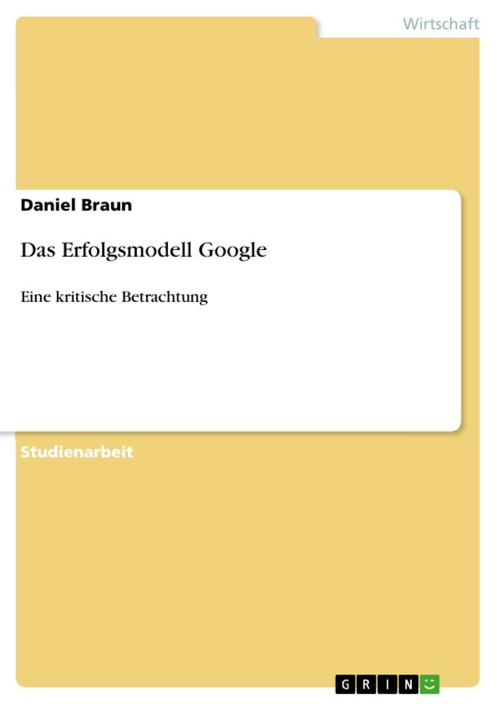 Das Erfolgsmodell Google