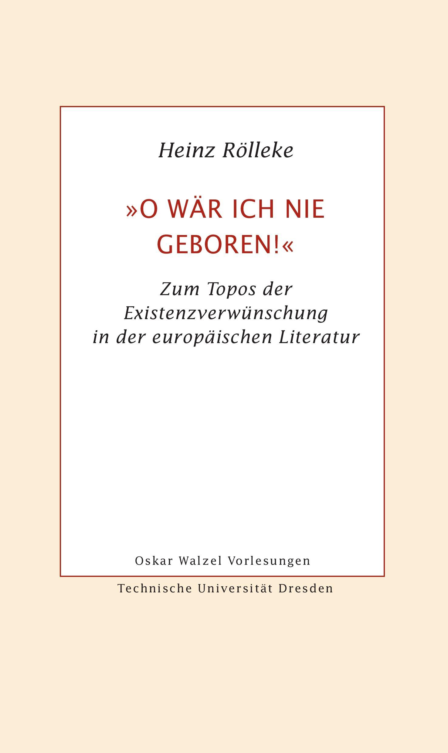 »O wär ich nie geboren!«