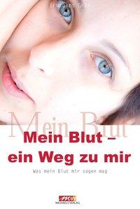 Mein Blut - ein Weg zu mir