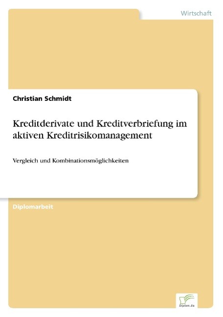 Kreditderivate und Kreditverbriefung im aktiven Kreditrisikomanagement