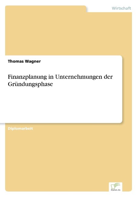 Finanzplanung in Unternehmungen der Gründungsphase