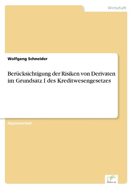 Berücksichtigung der Risiken von Derivaten im Grundsatz I des Kreditwesengesetzes