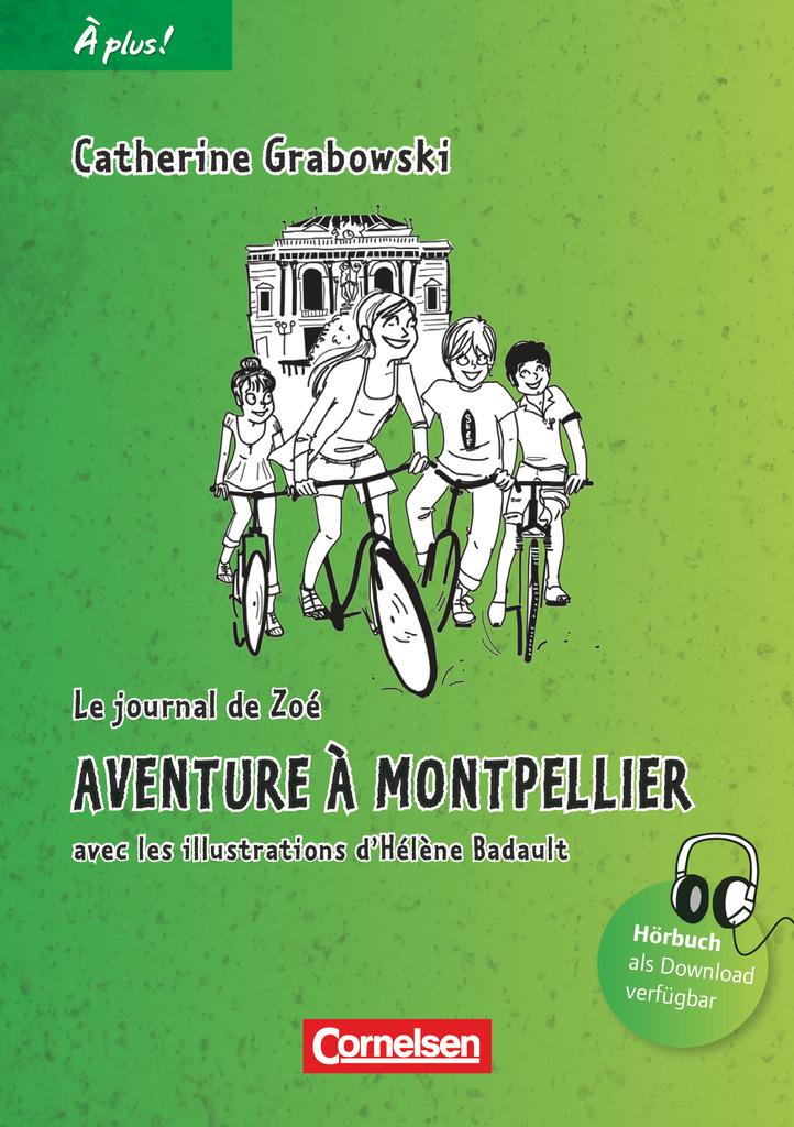 À plus! Nouvelle édition. Band 2. Aventure à Montpellier