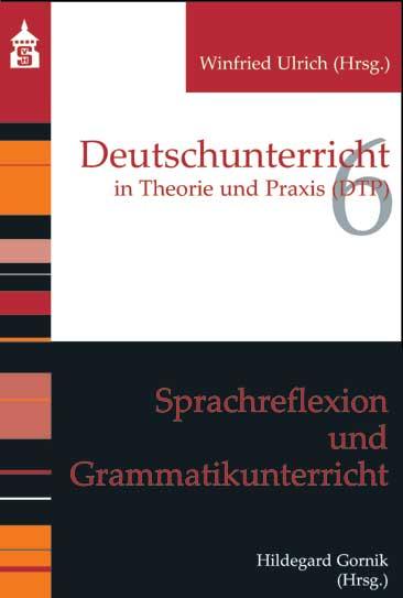 Sprachreflexion und Grammatikunterricht