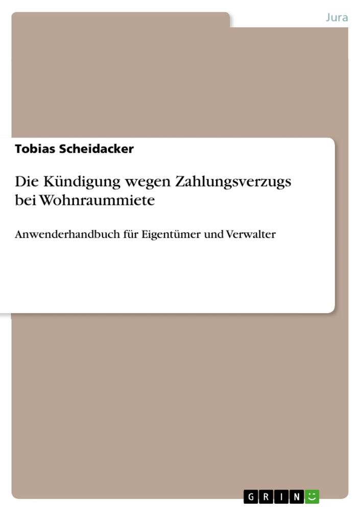 Die Kündigung wegen Zahlungsverzugs bei Wohnraummiete