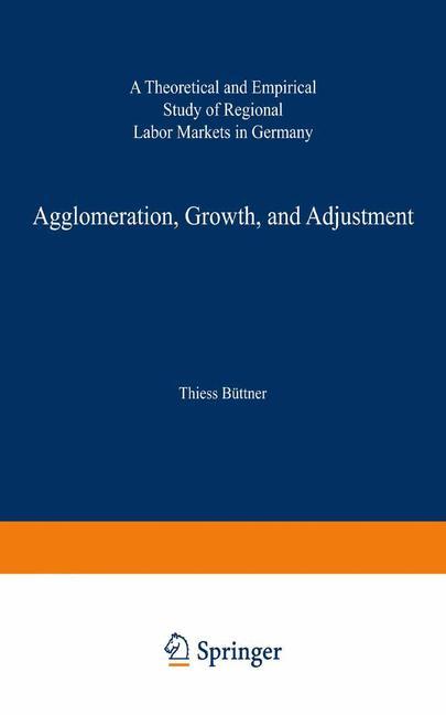 Agglomeration, Growth, and Adjustment