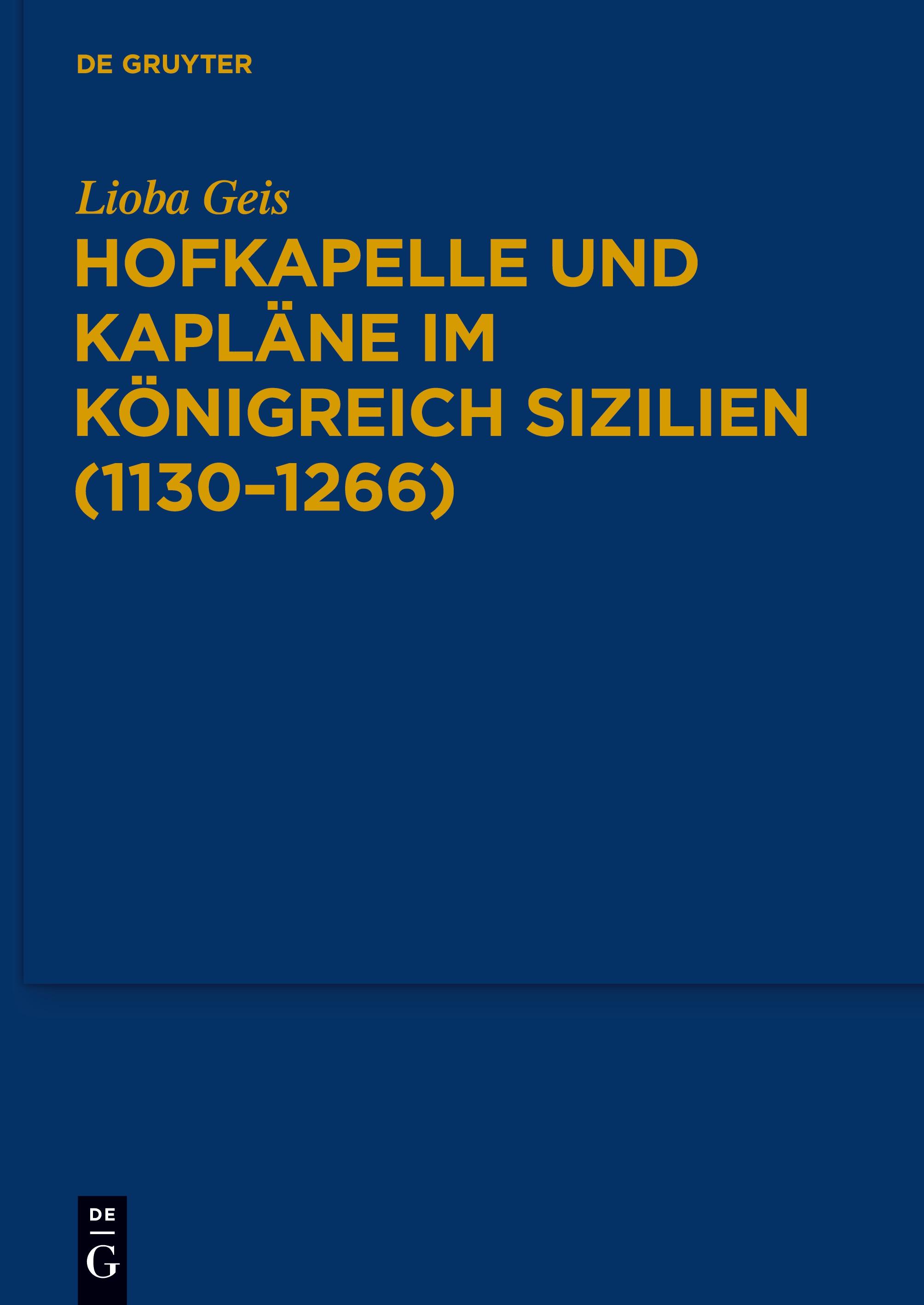 Hofkapelle und Kapläne im Königreich Sizilien (1130¿1266)