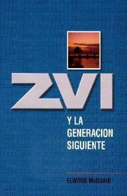 Zvi y la Generacion Siguiente = Zvi and the Next Generation