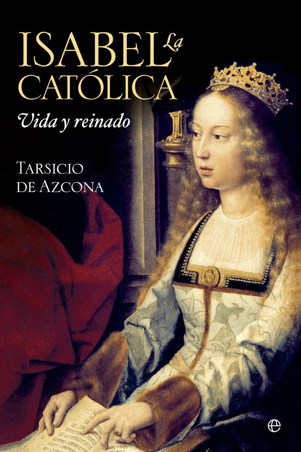 Isabel la Católica : vida y reinado