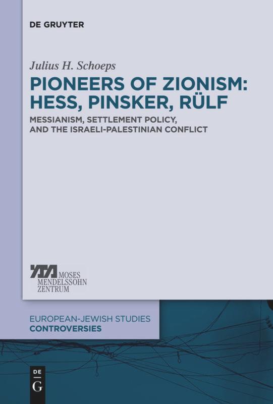 Pioneers of Zionism: Hess, Pinsker, Rülf