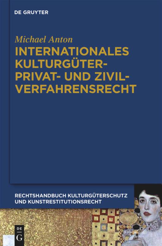 Internationales Kulturgüterprivat- und Zivilverfahrensrecht