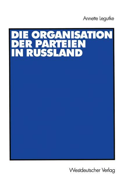 Die Organisation der Parteien in Russland