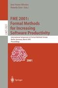 FME 2001: Formal Methods for Increasing Software Productivity