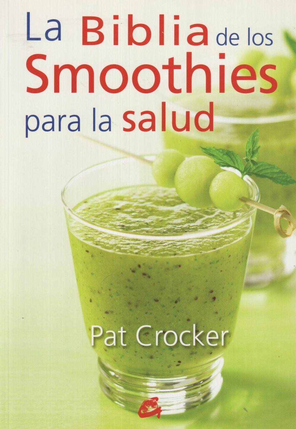 La biblia de los smoothies para la salud