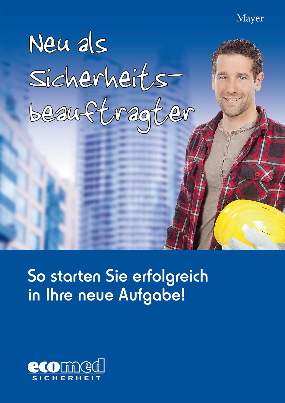 Neu als Sicherheitsbeauftragter