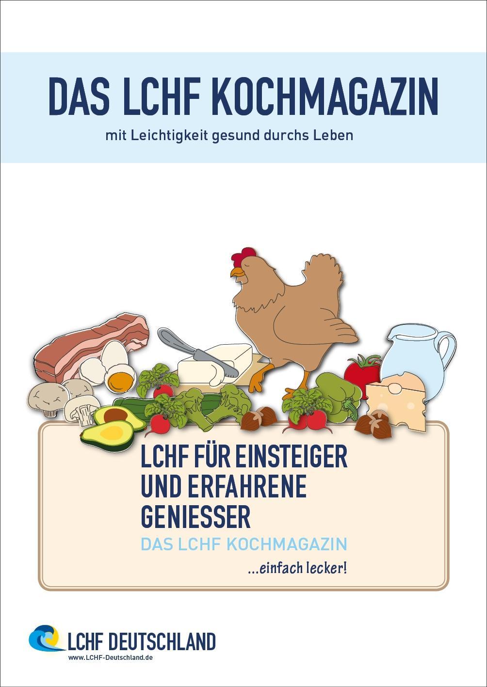 Das LCHF Kochmagazin -  mit Leichtigkeit gesund durchs Leben