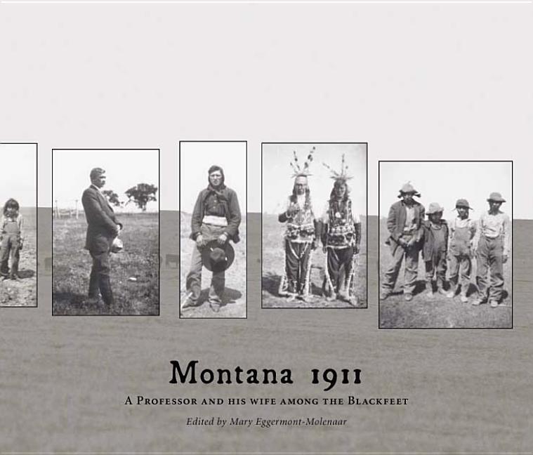 Montana 1911: A Professor and His Wife Among the Blackfeet