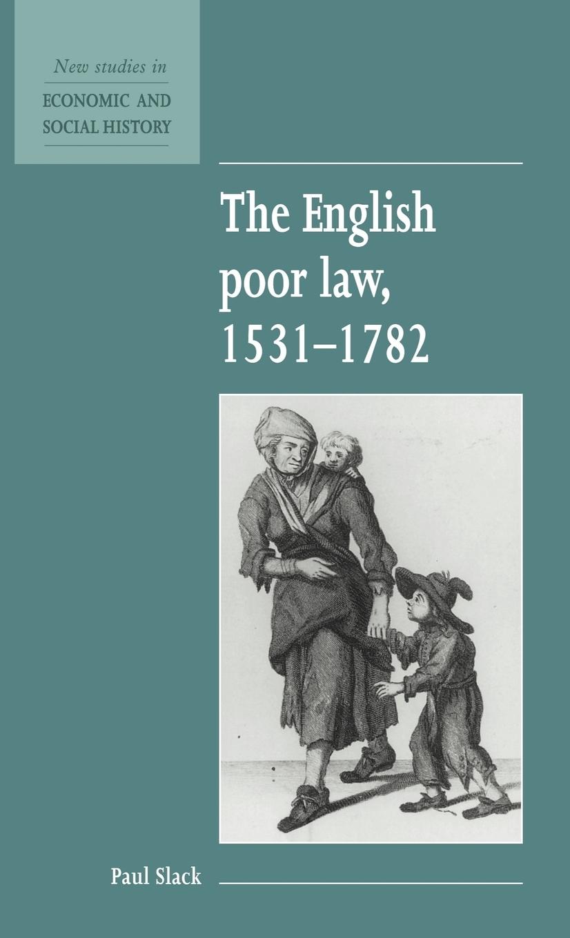 The English Poor Law, 1531 1782