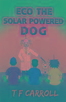 The Adventures of Eco, the Solar Powered Dog