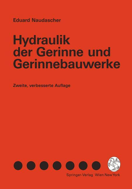 Hydraulik der Gerinne und Gerinnebauwerke