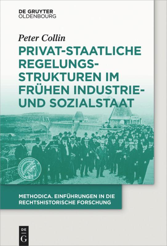 Privat-staatliche Regelungsstrukturen im frühen Industrie- und Sozialstaat