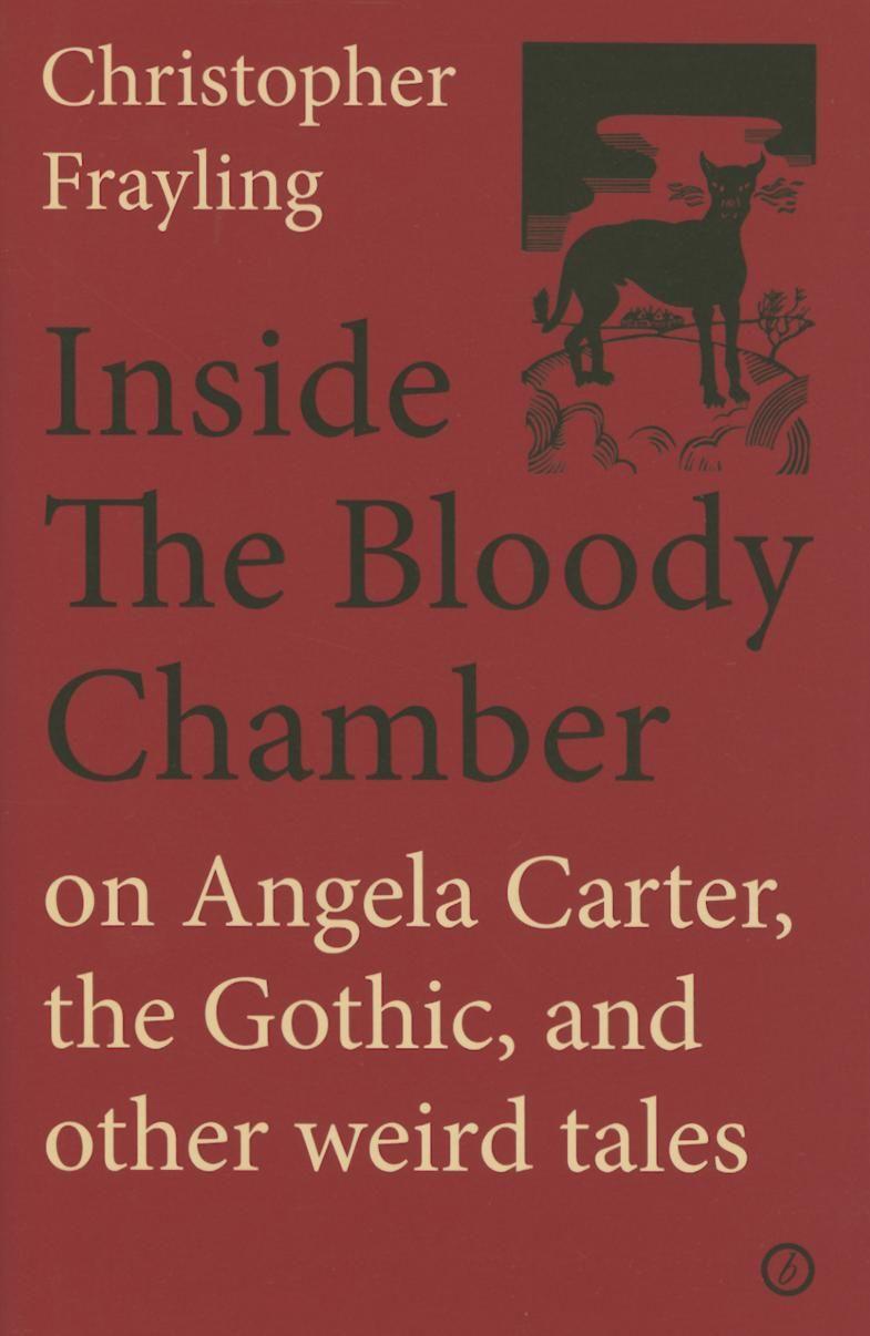 Inside the Bloody Chamber: Aspects of Angela Carter