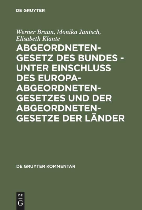 Abgeordnetengesetz des Bundes - unter Einschluß des Europaabgeordnetengesetzes und der Abgeordnetengesetze der Länder