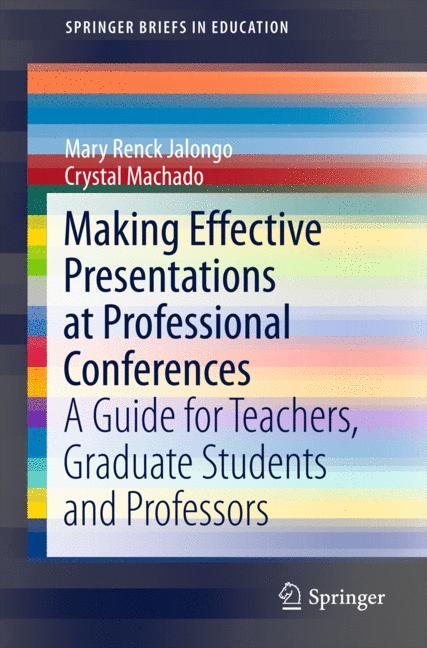 Making Effective Presentations at Professional Conferences