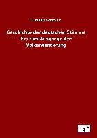 Geschichte der deutschen Stämme bis zum Ausgange der Völkerwanderung