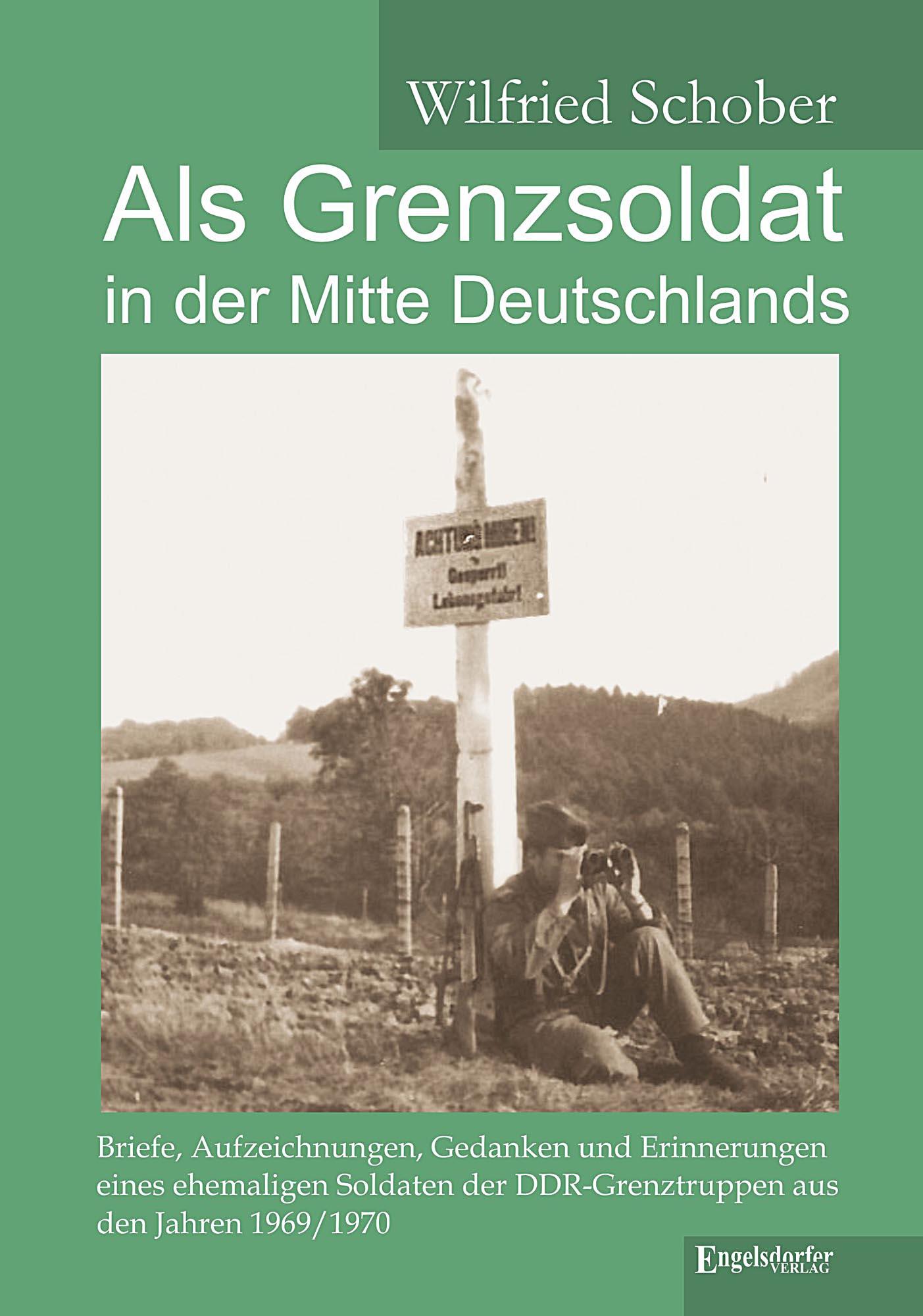 Als Grenzsoldat in der Mitte Deutschlands