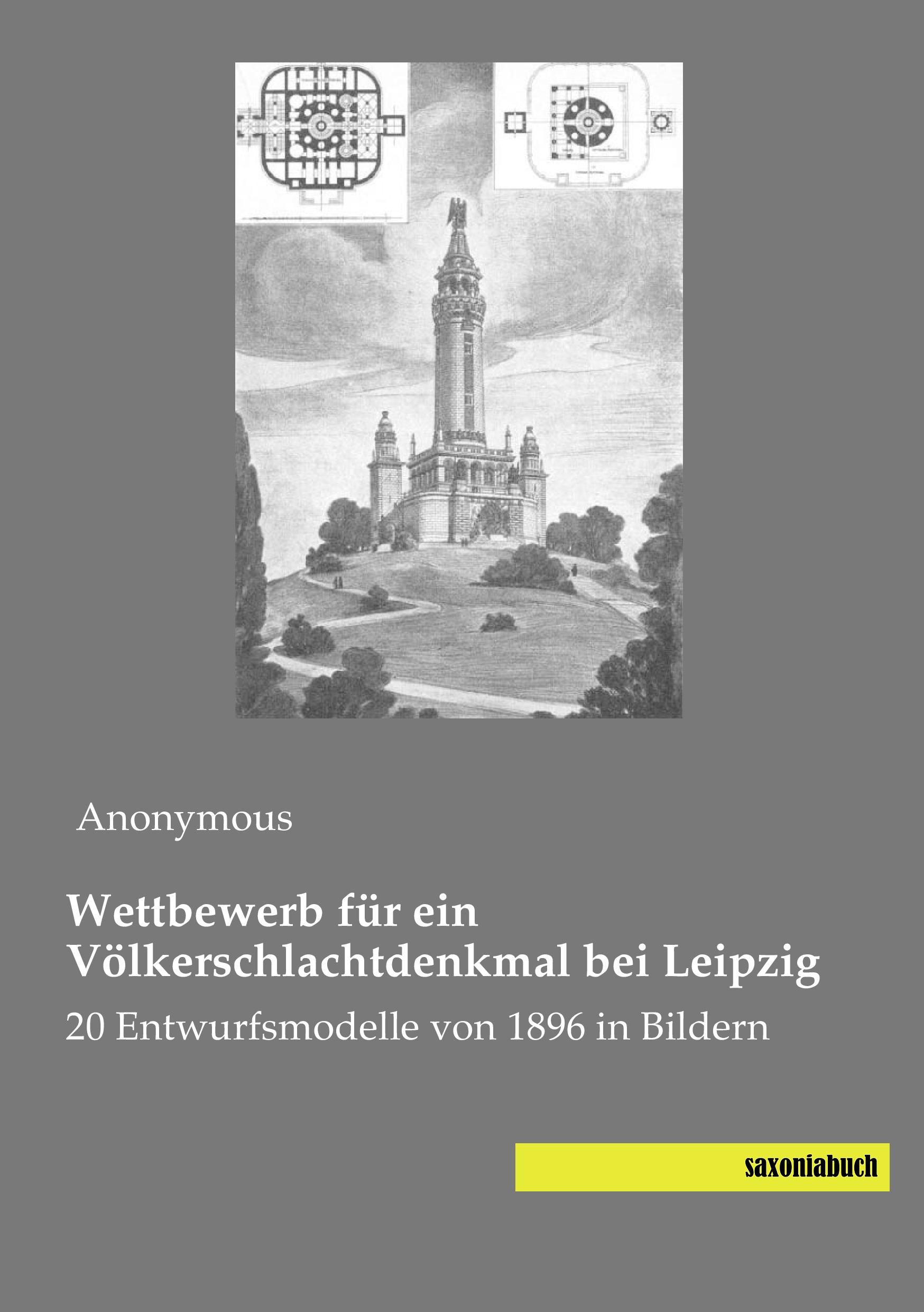 Wettbewerb für ein Völkerschlachtdenkmal bei Leipzig