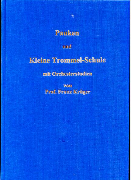 Pauken- und Kleine Trommel-Schule mit Orchesterstudien