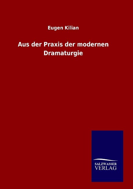 Aus der Praxis der modernen Dramaturgie