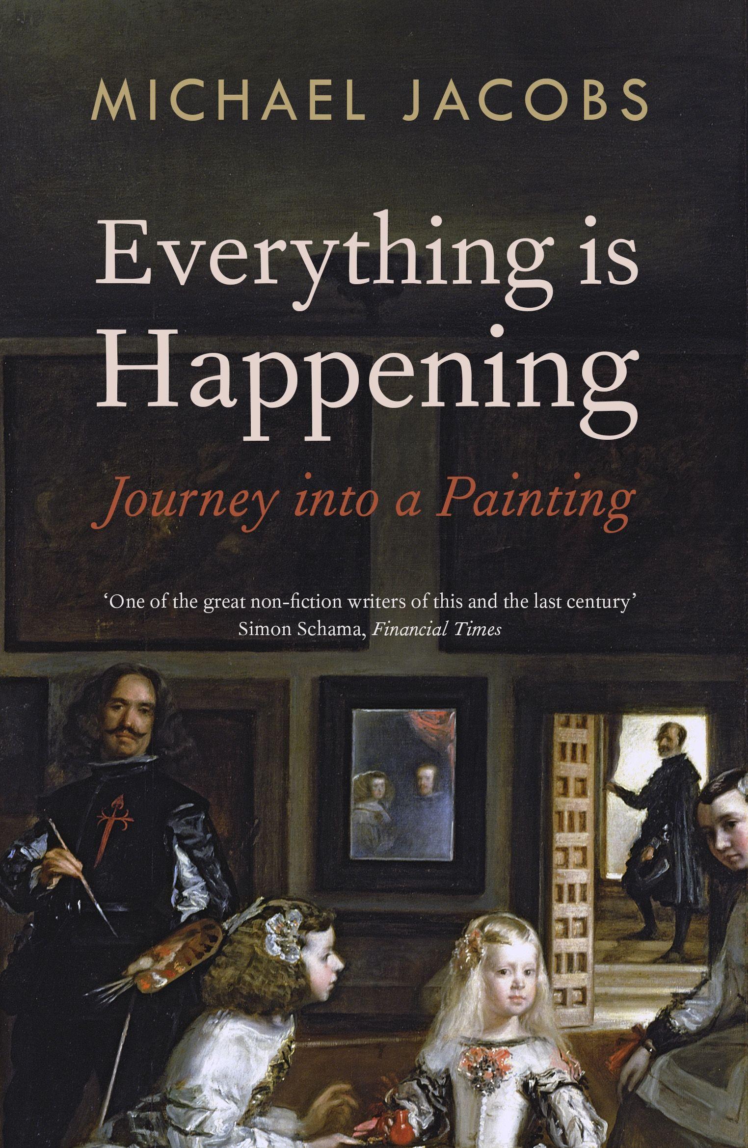 Everything Is Happening: Journey Into a Painting