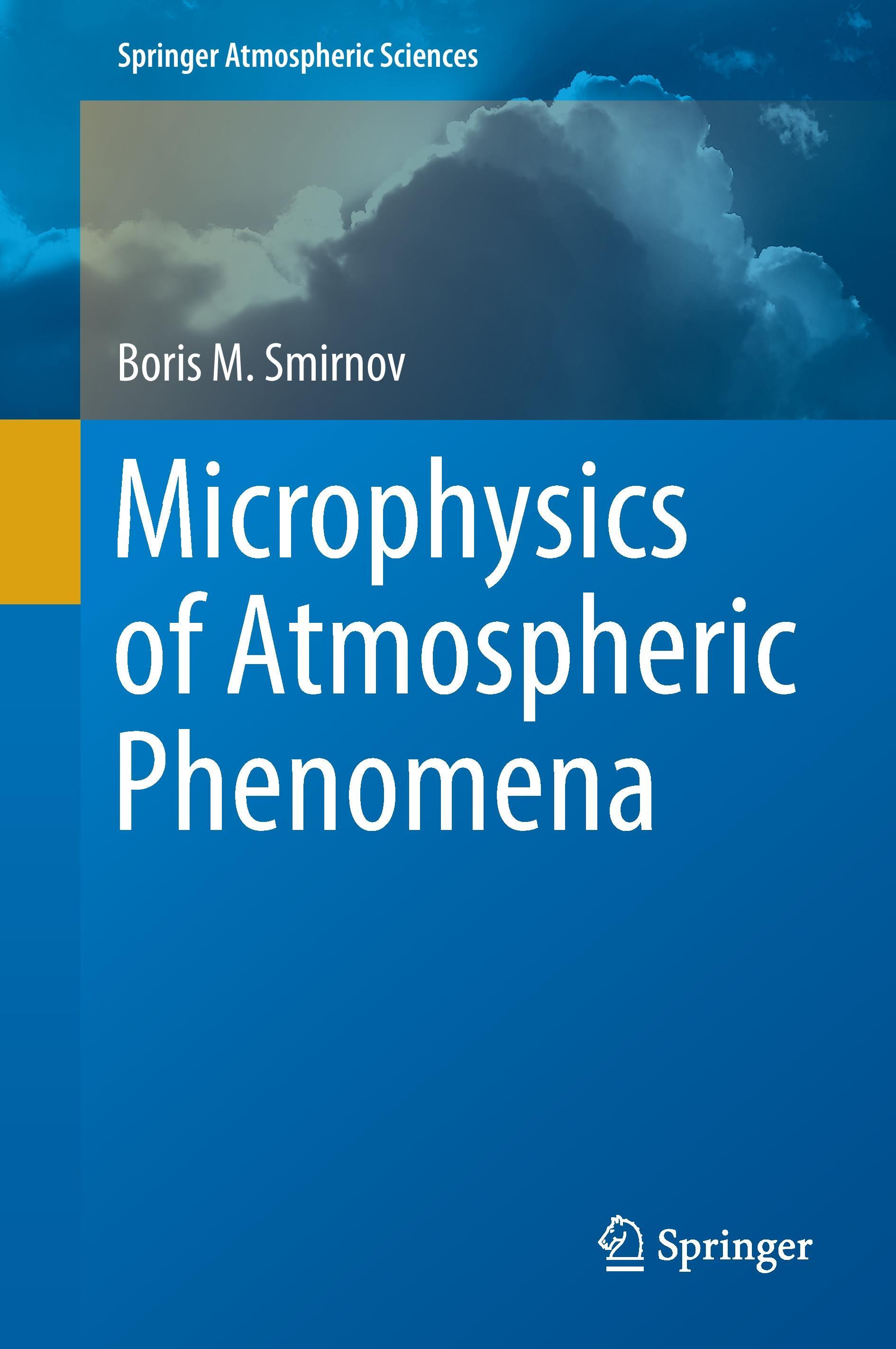 Microphysics of Atmospheric Phenomena