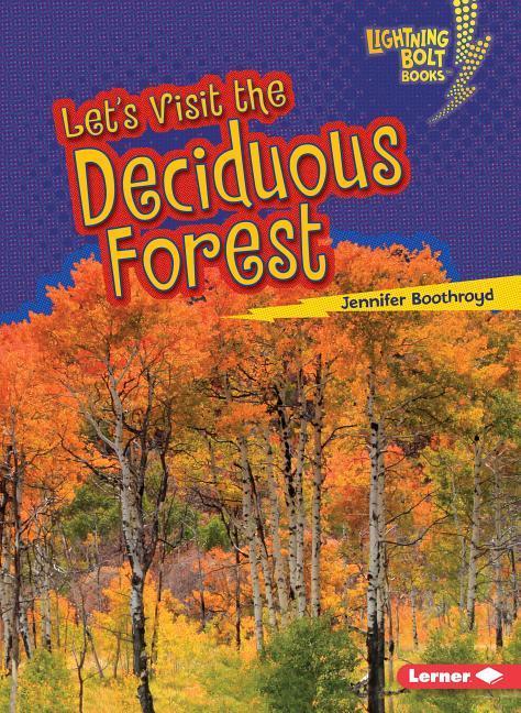 Let's Visit the Deciduous Forest