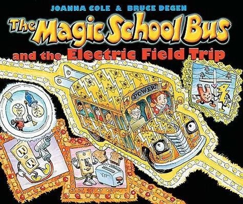 The Magic School Bus and the Electric Field Trip