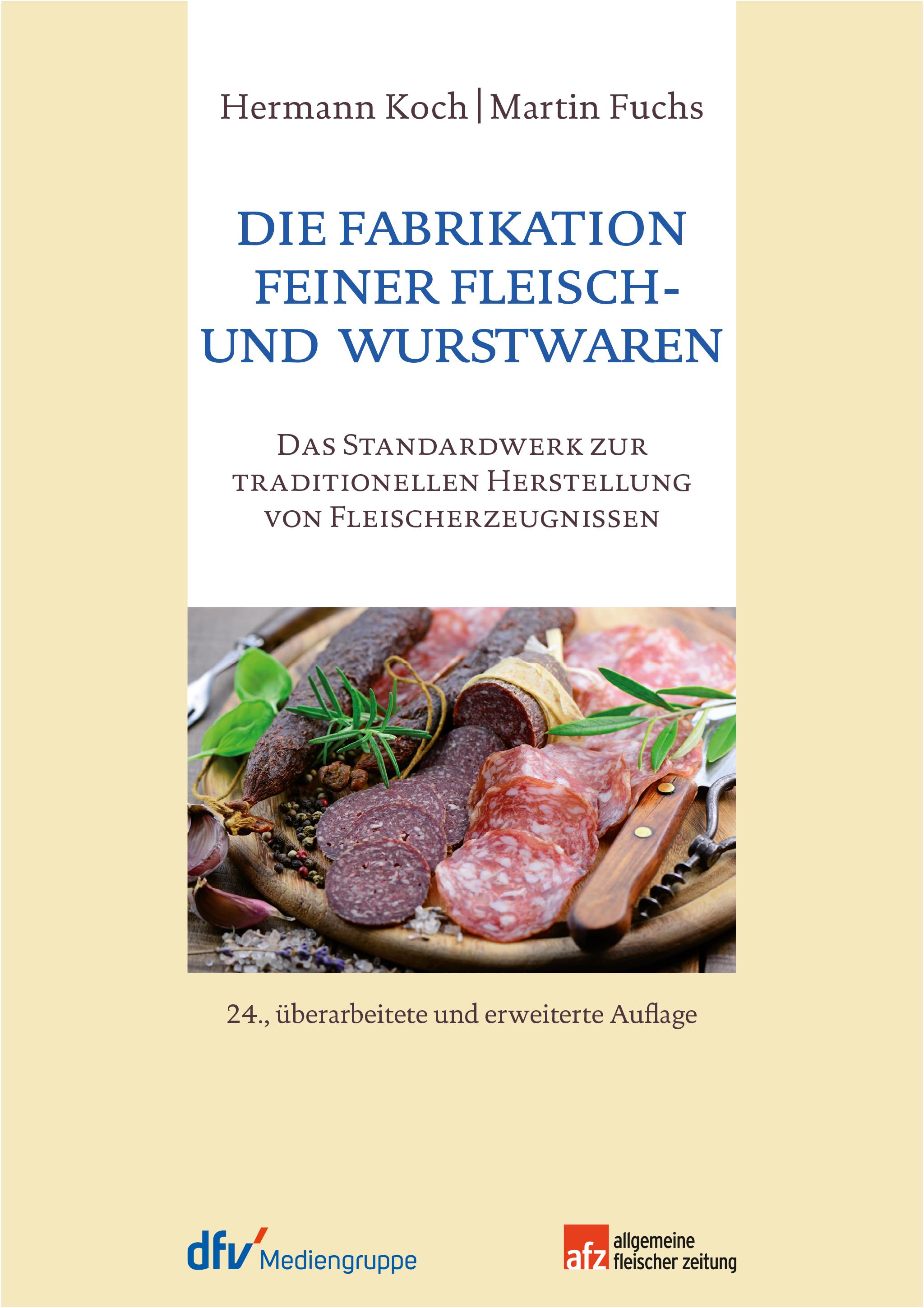 Die Fabrikation feiner Fleisch- und Wurstwaren