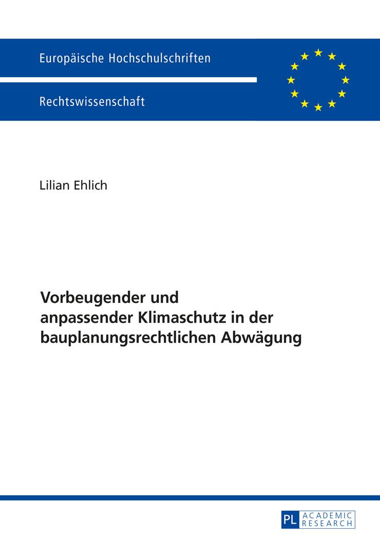 Vorbeugender und anpassender Klimaschutz in der bauplanungsrechtlichen Abwägung