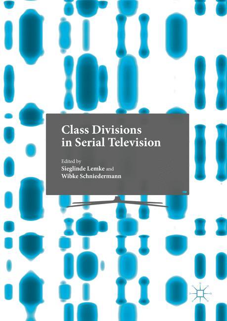 Class Divisions in Serial Television