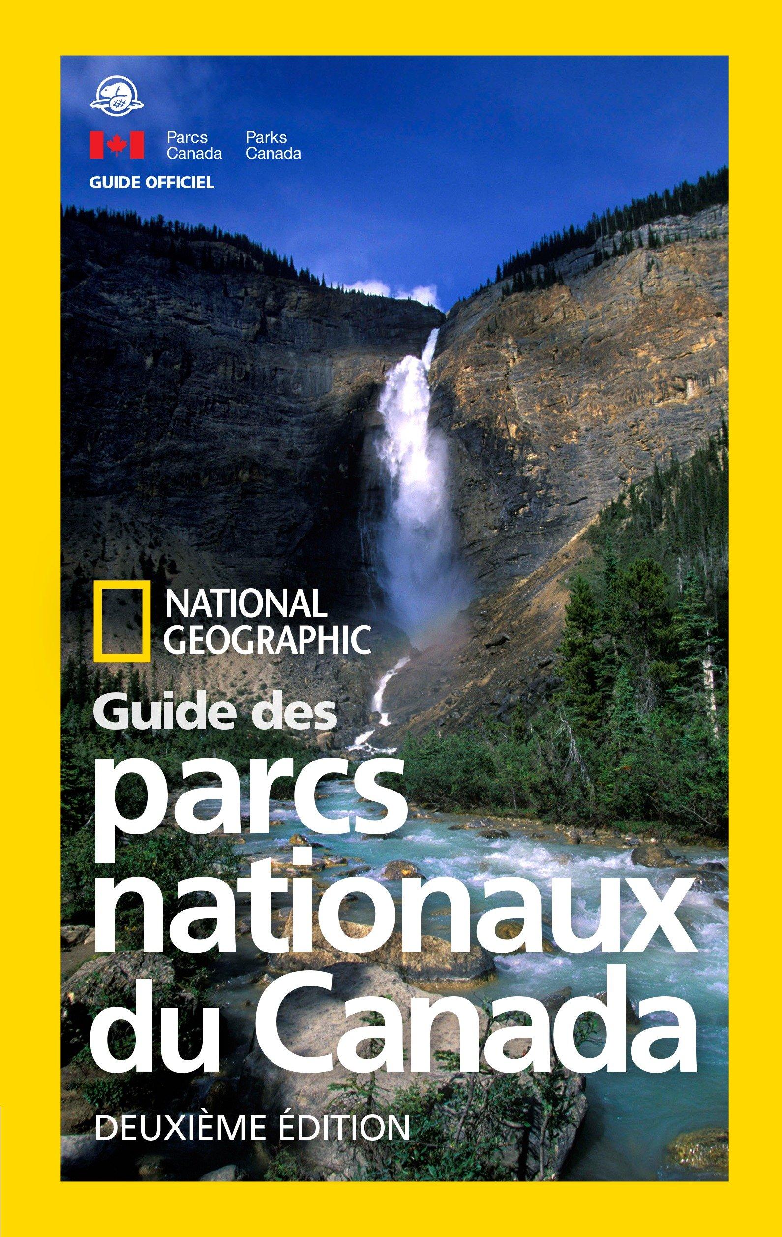 National Geographic Guide Des Parcs Nationaux Du Canada, Deuxieme Edition