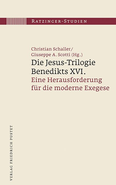 Die Jesus-Trilogie Benedikts XVI.