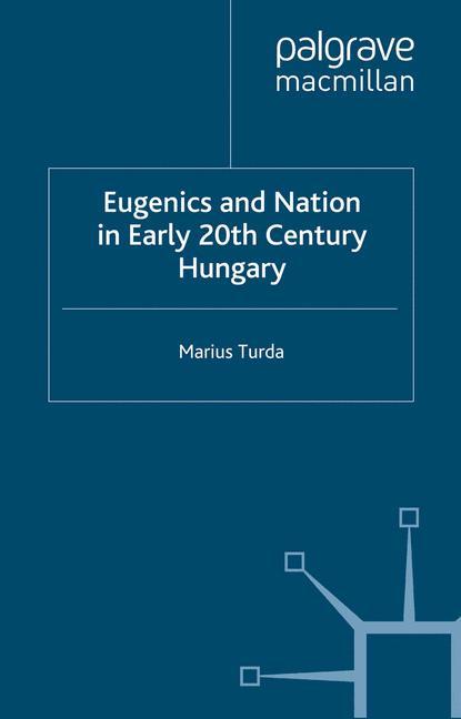 Eugenics and Nation in Early 20th Century Hungary