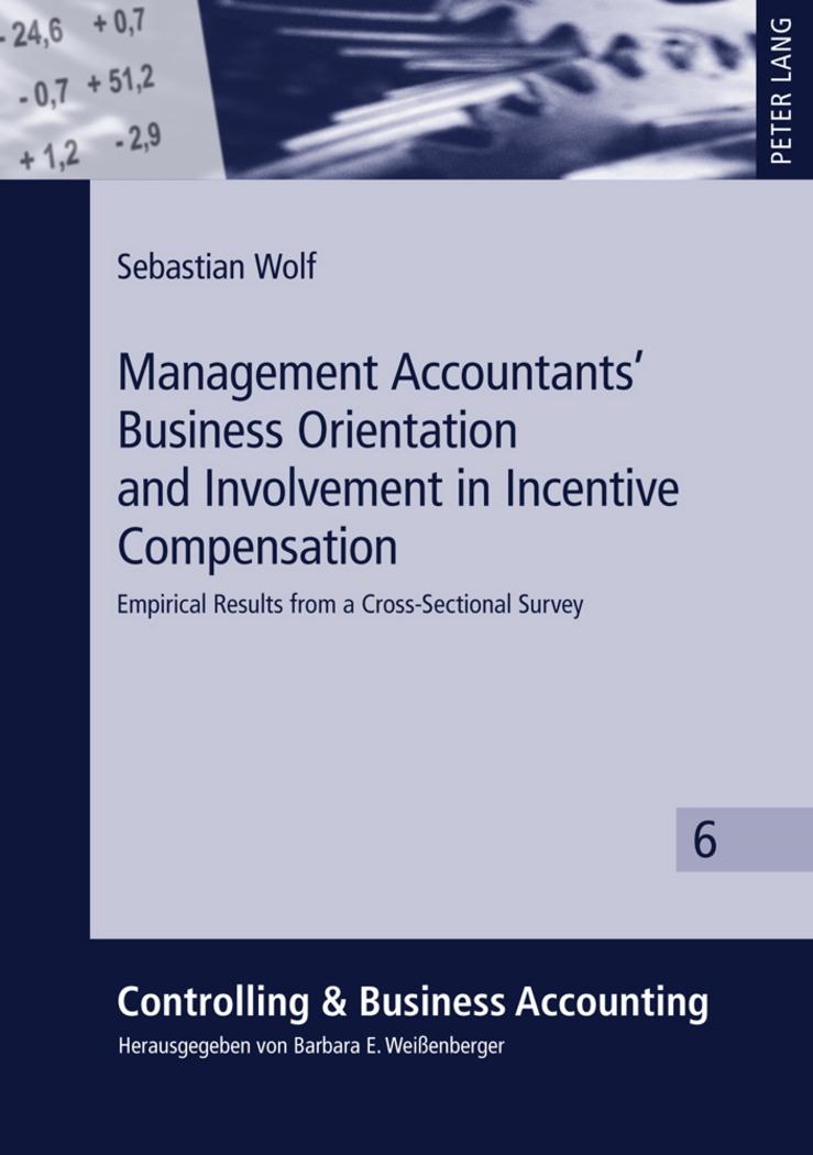 Management Accountants¿ Business Orientation and Involvement in Incentive Compensation