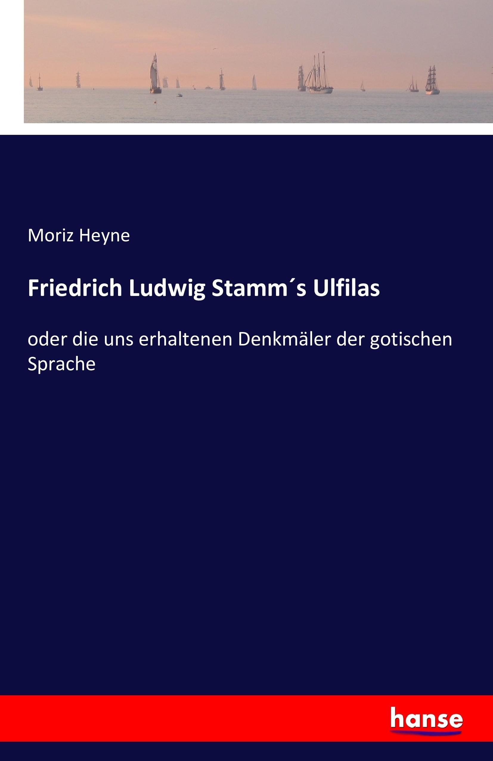 Friedrich Ludwig Stamm´s Ulfilas