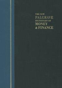 The New Palgrave Dictionary of Money and Finance: 3 Volume Set